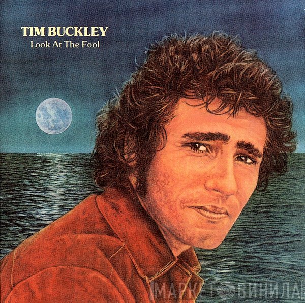 Tim Buckley  - Look At The Fool