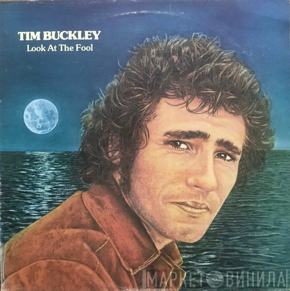 Tim Buckley  - Look At The Fool