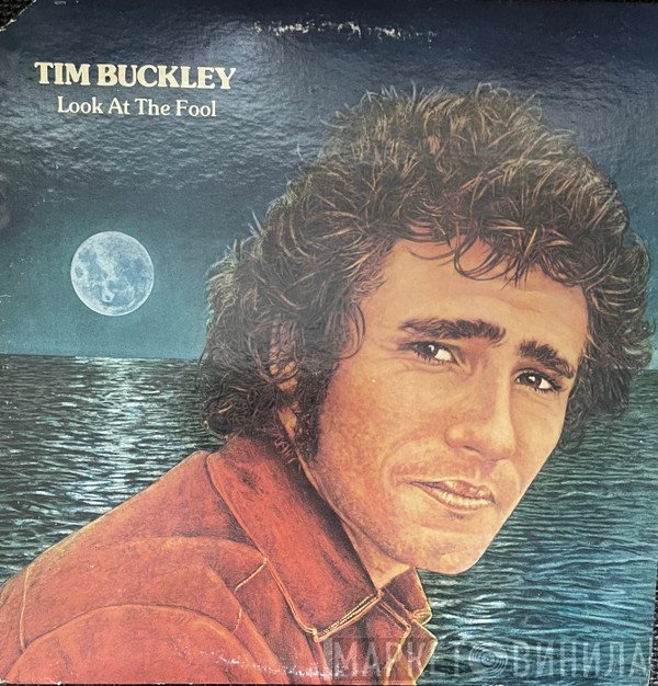 Tim Buckley  - Look At The Fool