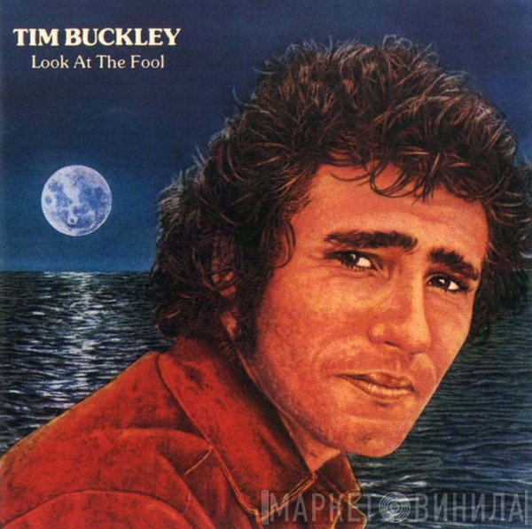 Tim Buckley  - Look At The Fool