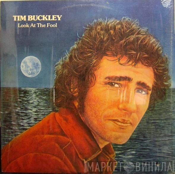 Tim Buckley  - Look At The Fool