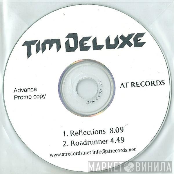 Tim Deluxe  - Reflections / Roadrunner