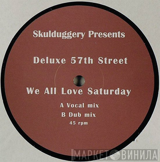 Tim Deluxe, East 57th St. - We All Love Saturday