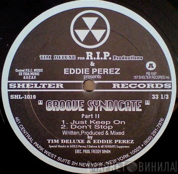 Tim Deluxe, Eddie Perez - Groove Syndicate (Part II)