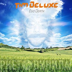 Tim Deluxe  - Ego Death