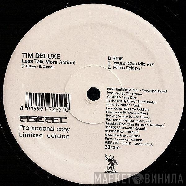 Tim Deluxe - Less Talk More Action!