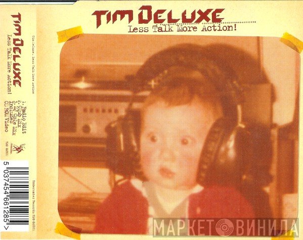 Tim Deluxe  - Less Talk More Action!