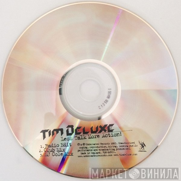 Tim Deluxe  - Less Talk More Action!