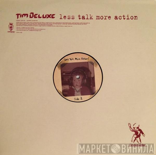 Tim Deluxe - Less Talk More Action!