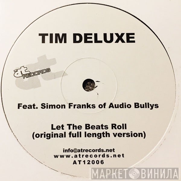 Tim Deluxe - Let The Beats Roll
