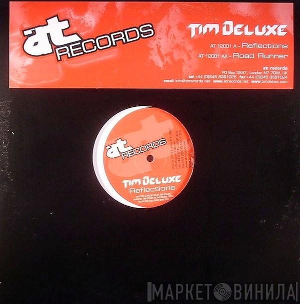 Tim Deluxe - Reflections / Road Runner