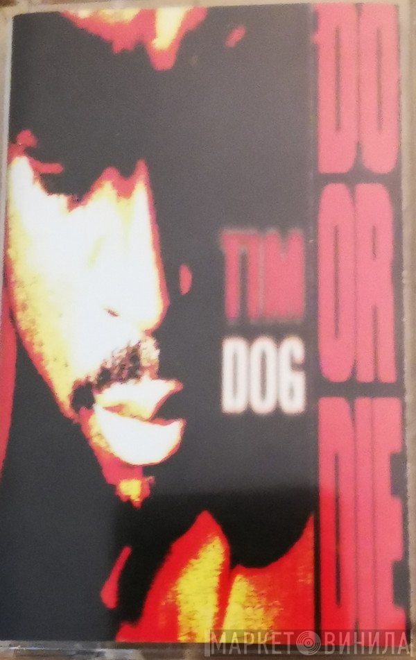 Tim Dog  - Do Or Die