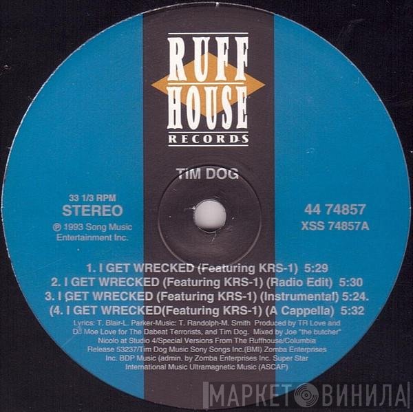 Tim Dog Featuring KRS-One  - I Get Wrecked