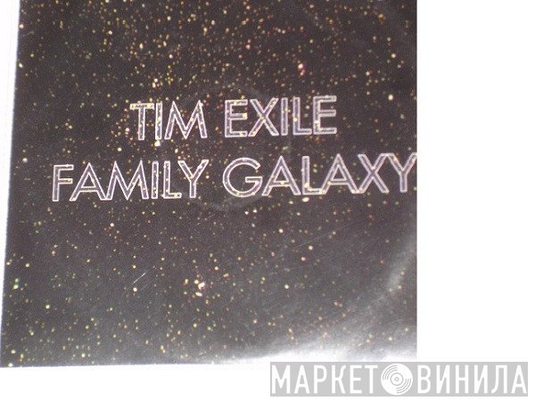 Tim Exile - Family Galaxy