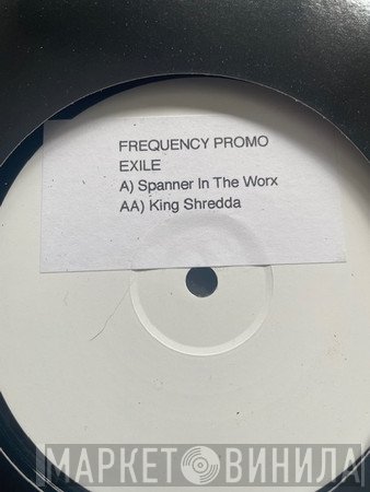 Tim Exile - Spanner In The Worx / King Shredda