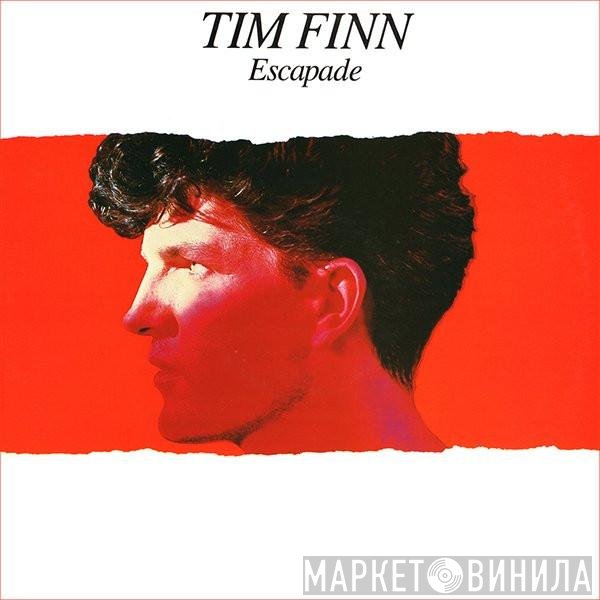 Tim Finn  - Escapade
