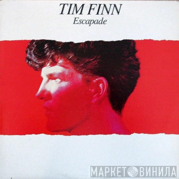 Tim Finn  - Escapade