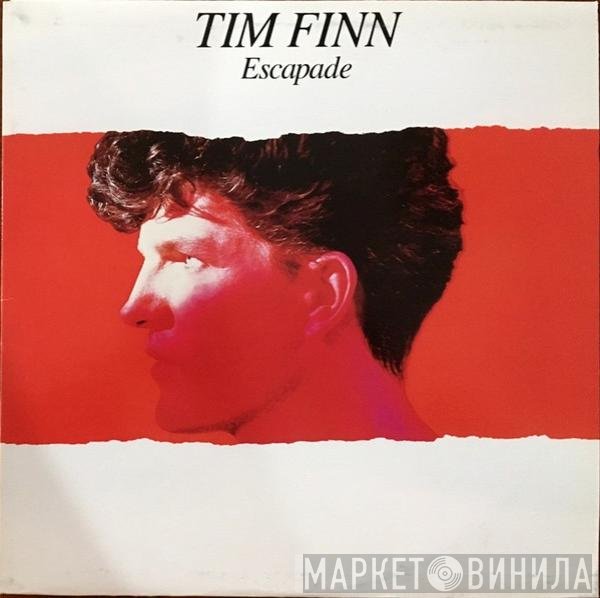 Tim Finn  - Escapade