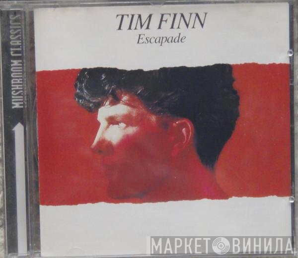 Tim Finn  - Escapade