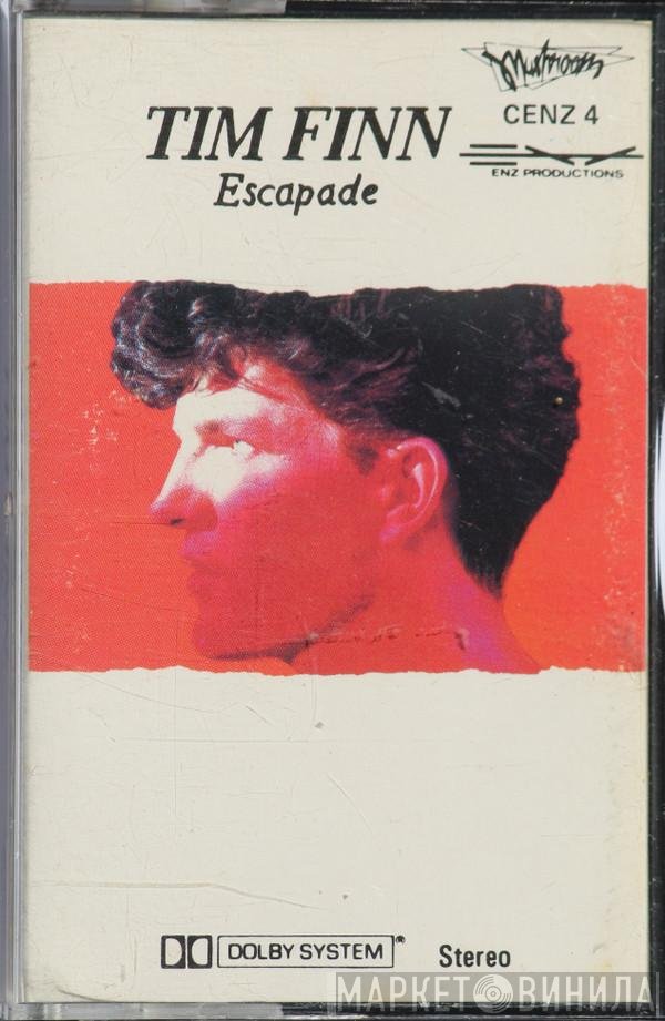 Tim Finn  - Escapade