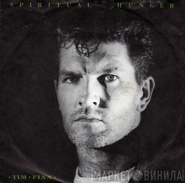 Tim Finn  - Spiritual Hunger