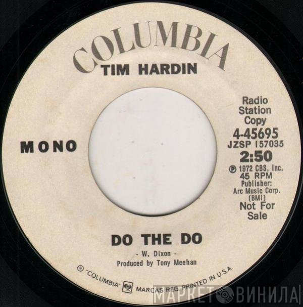 Tim Hardin  - Do The Do
