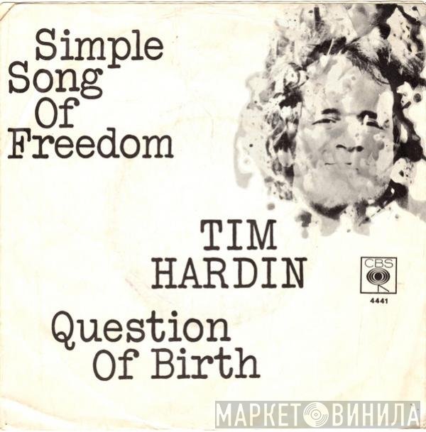 Tim Hardin  - Simple Song Of Freedom