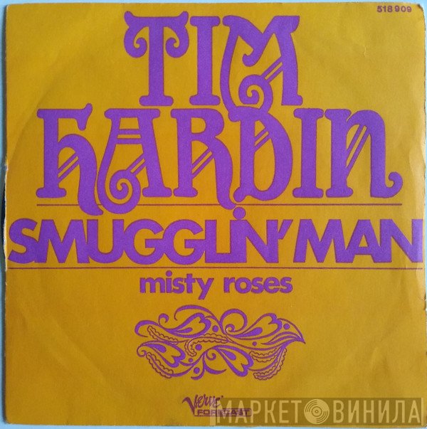 Tim Hardin  - Smugglin' Man