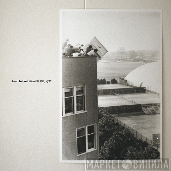 Tim Hecker  - Ravedeath, 1972
