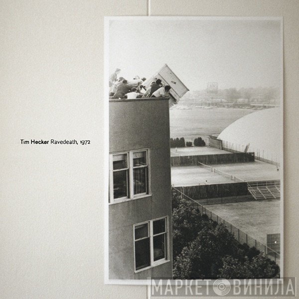 Tim Hecker  - Ravedeath, 1972