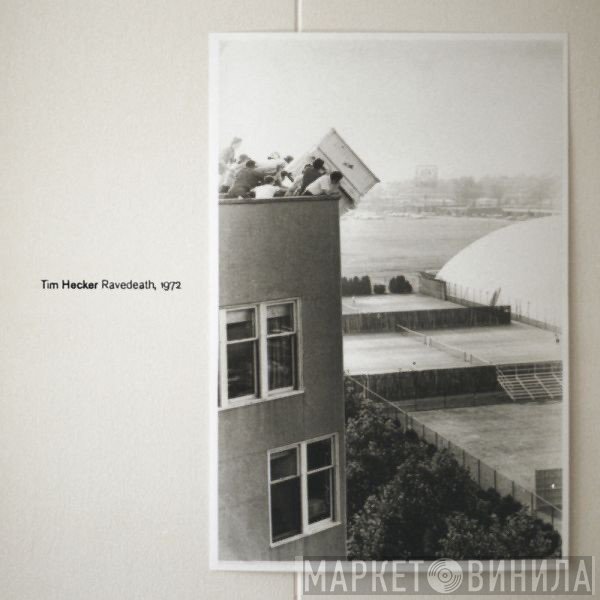 Tim Hecker  - Ravedeath, 1972
