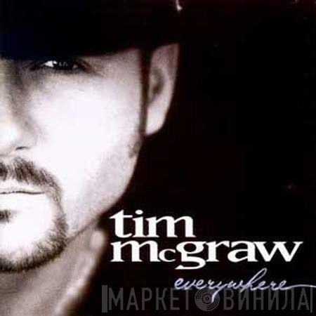 Tim McGraw  - Everywhere