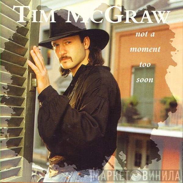 Tim McGraw - Not A Moment Too Soon