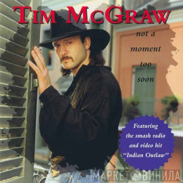 Tim McGraw - Not A Moment Too Soon