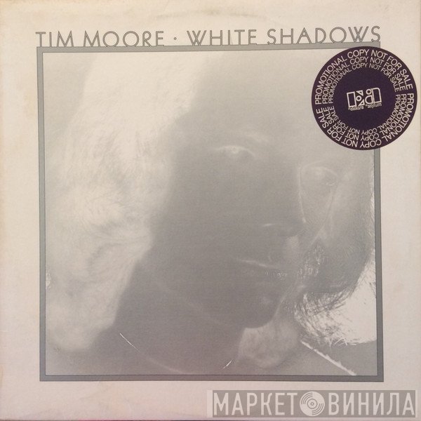 Tim Moore  - White Shadows