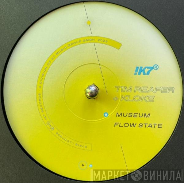 Tim Reaper + Kloke  - Museum / Flow State