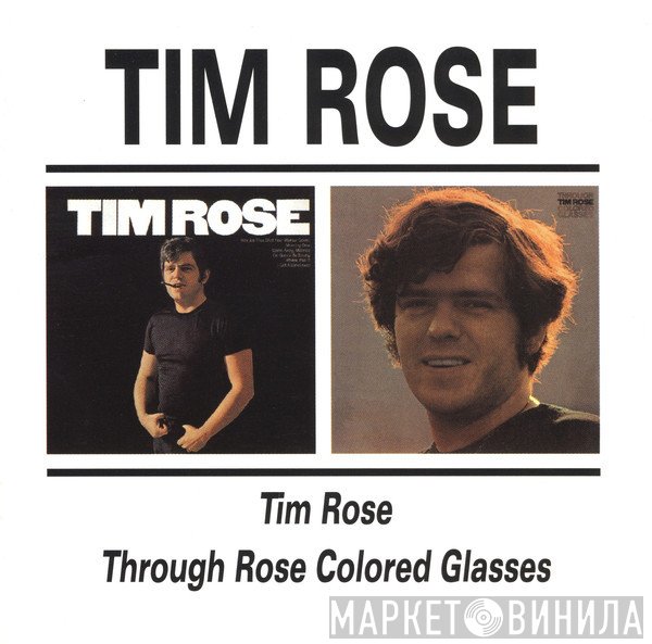 Tim Rose - Tim Rose / Through Rose Colored Glasses