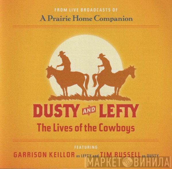 Tim Russell, Garrison Keillor, Sue Scott - Dusty and Lefty: The Lives of the Cowboys