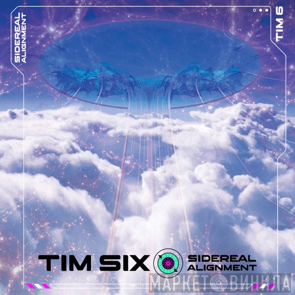Tim Six  - Sidereal Alignment