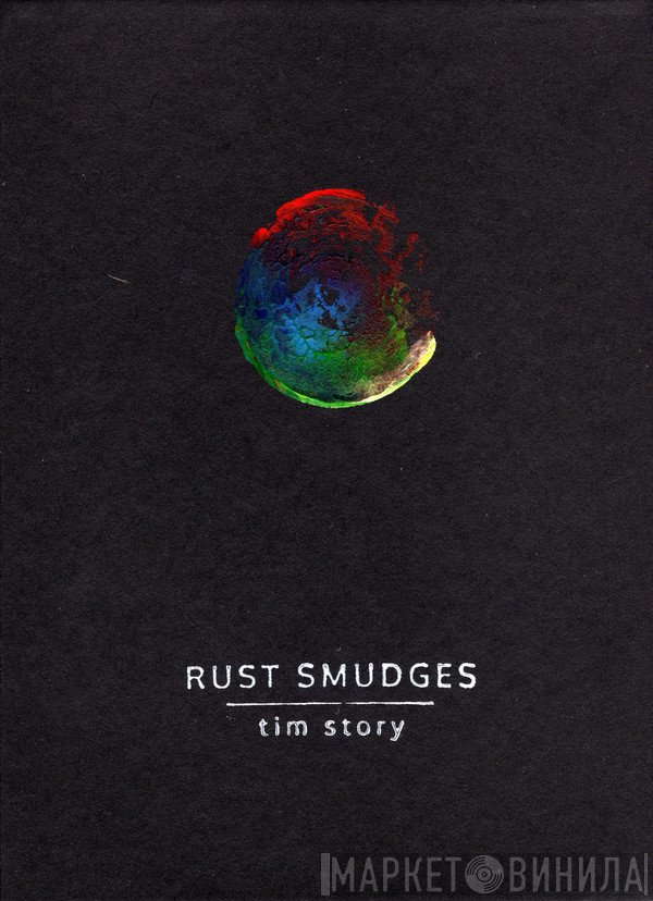 Tim Story  - Rust Smudges