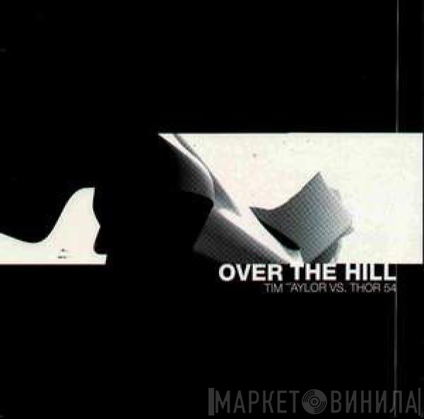 Tim Taylor vs. Thor 54  - Over The Hill