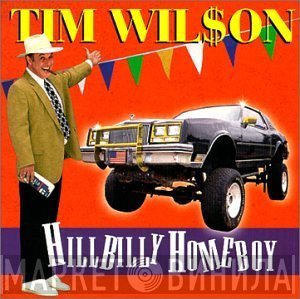 Tim Wilson  - Hillbilly Homeboy