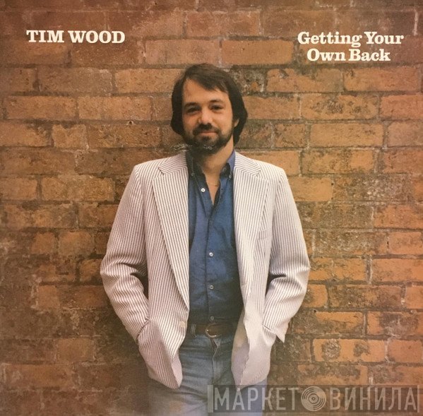 Tim Wood  - Getting Your Own Back