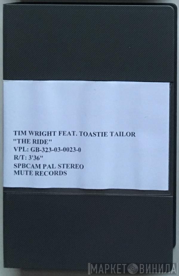 Tim Wright Feat. Toastie Taylor  - The Ride