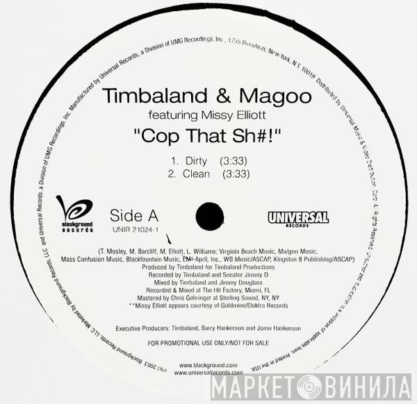 Timbaland & Magoo Featuring Missy Elliott  - Cop That Sh#!"