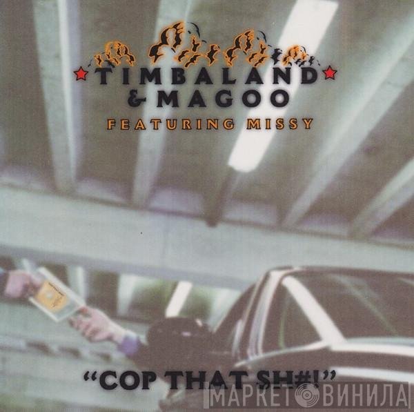 Timbaland & Magoo Featuring Missy Elliott  - Cop That Sh#!