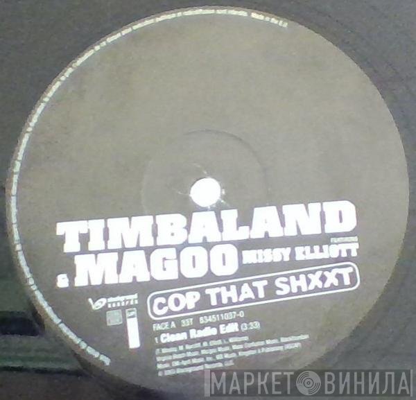 Timbaland & Magoo Featuring Missy Elliott  - Cop That Shit