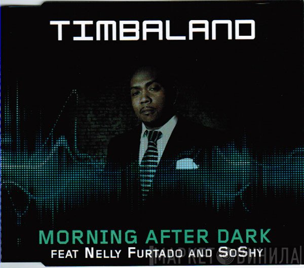 Timbaland Feat. Nelly Furtado And SoShy  - Morning After Dark