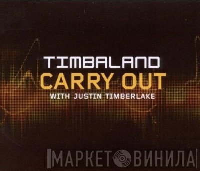 Timbaland With Justin Timberlake  - Carry Out