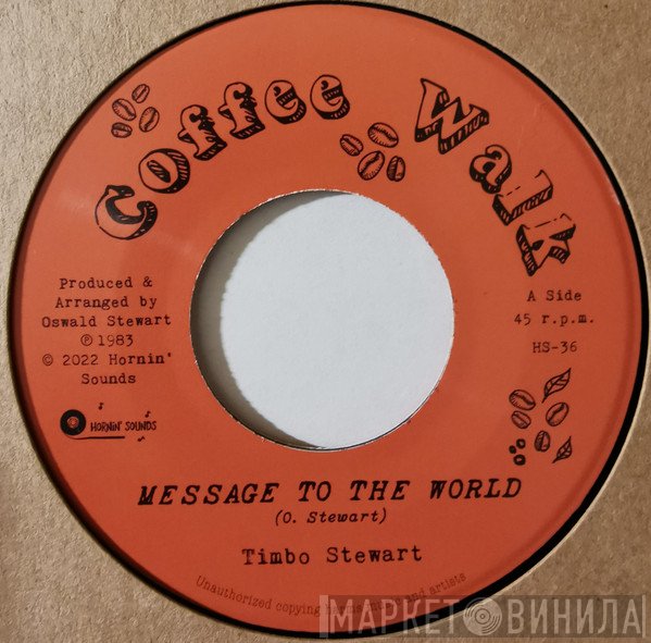 Timbo Stewart - Message To The World